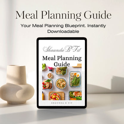 ShaundaBFit Meal Planning Guide - Digital Download for Fat Loss, Energy & Healthy Eating